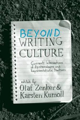 Cover image for Beyond Writing Culture: Current Intersections of Epistemologies and Representational Practices