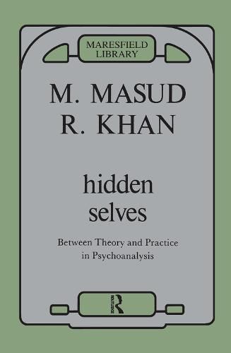 Hidden Selves: Between Theory and Practice in Psychoanalysis