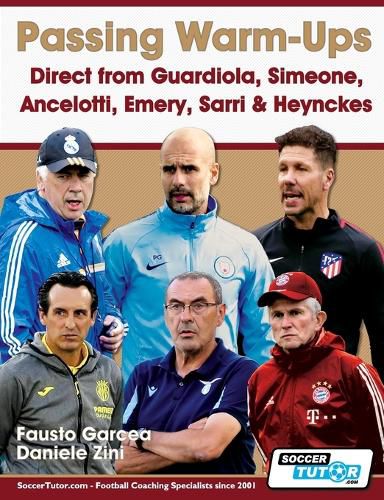 Cover image for Passing Warm-Ups - Direct from Guardiola, Simeone, Ancelotti, Emery, Sarri & Heynckes