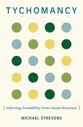 Cover image for Tychomancy: Inferring Probability from Causal Structure