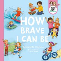 Cover image for How Brave I Can Be (Teeny Tiny Stevies)
