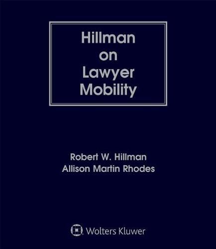 Hillman on Lawyer Mobility: The Law and Ethics of Partner Withdrawals and Law Firm Breakups
