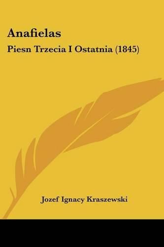 Cover image for Anafielas: Piesn Trzecia I Ostatnia (1845)