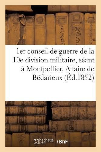 1er Conseil de Guerre de la 10e Division Militaire, Seant A Montpellier. Affaire de Bedarieux