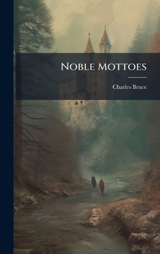 Cover image for Noble Mottoes