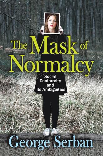 Cover image for The Mask of Normalcy: Social Conformity and its Ambiguities