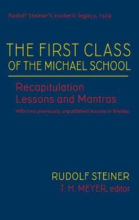 Cover image for The First Class of the Michael School: Recapitulation Lessons and Mantras (Cw 270)