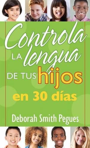 Cover image for Controla La Lengua de Tu Hijo En 30 Dias