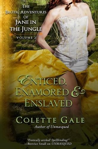 Cover image for Enticed, Enamored & Enslaved: The Erotic Adventures of Jane in the Jungle, vol. 2