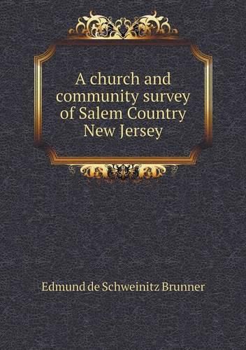 A church and community survey of Salem Country New Jersey