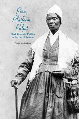 Cover image for Press, Platform, Pulpit: Black Feminist Publics in the Era of Reform