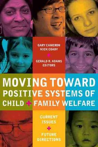 Cover image for Moving Toward Positive Systems of Child and Family Welfare: Current Issues and Future Directions