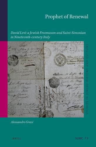 Cover image for Prophet of Renewal: David Levi: a Jewish Freemason and Saint-Simonian in Nineteenth-century Italy