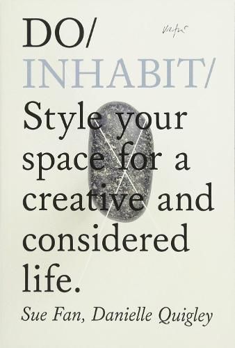 Cover image for Do Inhabit: Style Your Space for a More Creative and Considered Life