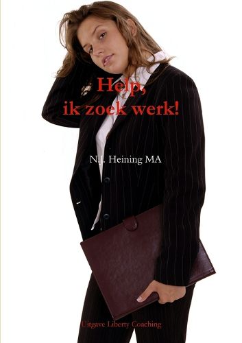 Cover image for Help, Ik Zoek Werk!