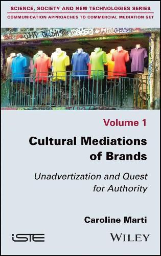 Cover image for Cultural Mediations of Brands: Unadvertization and Quest for Authority