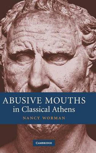 Cover image for Abusive Mouths in Classical Athens