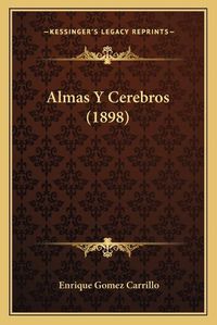 Cover image for Almas y Cerebros (1898)