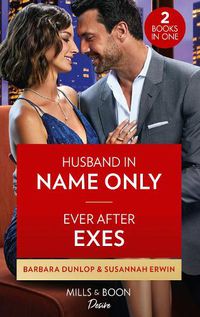 Cover image for Husband In Name Only / Ever After Exes: Husband in Name Only (Gambling Men) / Ever After Exes (Titans of Tech)