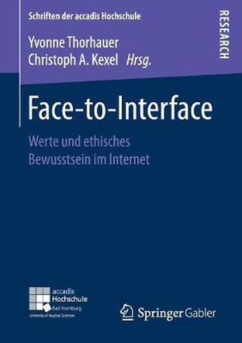 Cover image for Face-to-Interface: Werte und Ethisches Bewusstsein Im Internet