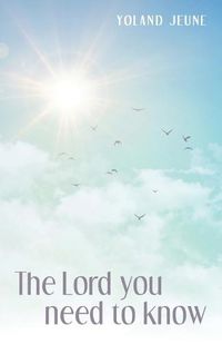 Cover image for The Lord You Need to Know