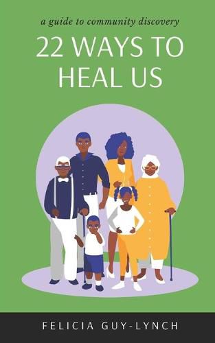 Cover image for 22 Ways to Heal Us: A Guide to Community Discovery