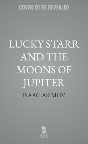 Cover image for Lucky Starr and the Moons of Jupiter