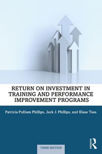 Cover image for Return on Investment in Training and Performance Improvement Programs