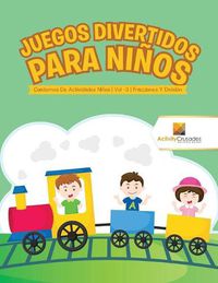 Cover image for Juegos Divertidos Para Ninos: Cuadernos De Actividades Ninos Vol -3 Fracciones Y Division