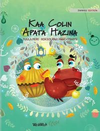 Cover image for Kaa Colin Apata Hazina: Swahili Edition of Colin the Crab Finds a Treasure