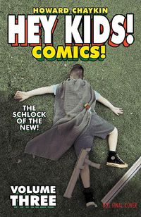 Cover image for Hey Kids! Comics! Volume 3: The Schlock of the New