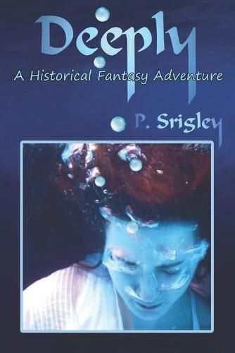 Cover image for Deeply: A Historical Fantasy Adventure