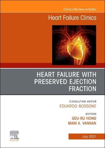 Cover image for Heart Failure with Preserved Ejection Fraction, An Issue of Heart Failure Clinics