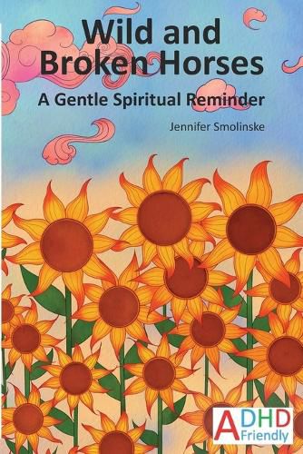 Cover image for Wild and Broken Horses A Gentle Spiritual Reminder