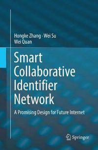 Cover image for Smart Collaborative Identifier Network: A Promising Design for Future Internet