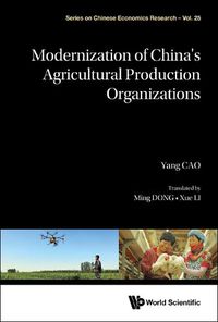 Cover image for Modernization Of China's Agricultural Production Organization