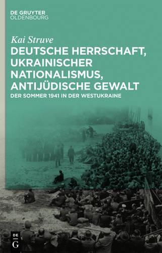 Cover image for Deutsche Herrschaft, ukrainischer Nationalismus, antijudische Gewalt
