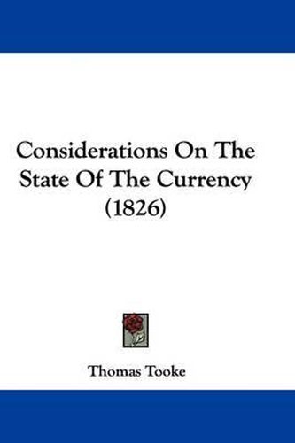 Cover image for Considerations On The State Of The Currency (1826)