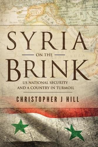 Cover image for Syria on the Brink: US National Security and a Country in Turmoil