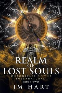 Cover image for Realm of Lost Souls: Chronicles of the Supernatural Book Two