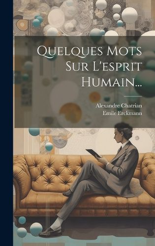 Cover image for Quelques Mots Sur L'esprit Humain...