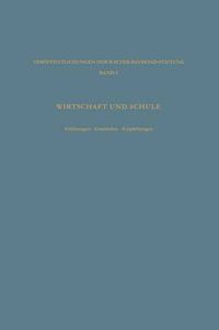 Cover image for Wirtschaft Und Schule: Erfahrungen - Grundsatze - Empfehlungen