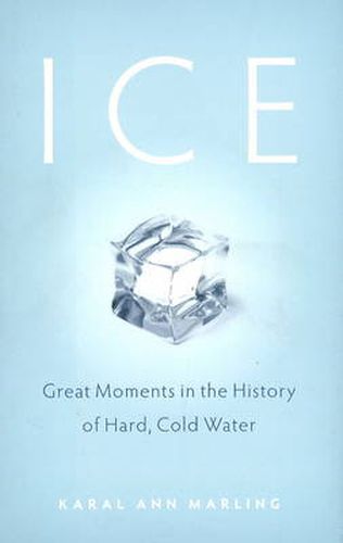 Cover image for Ice: Great Moments in the History of Hard, Cold Water