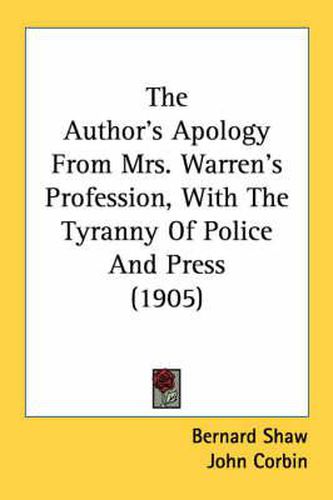 The Author's Apology from Mrs. Warren's Profession, with the Tyranny of Police and Press (1905)