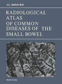 Cover image for Radiological Atlas of Common Diseases of the Small Bowel