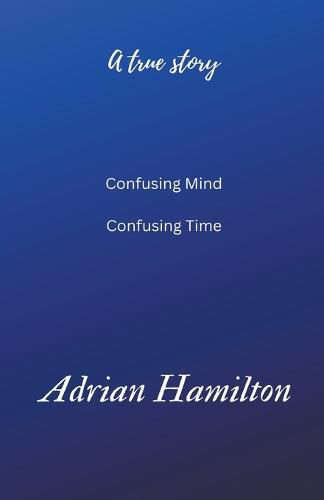 Cover image for Confusing Mind Confusing Time