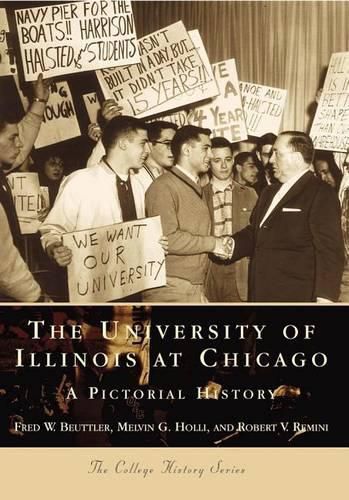 The University of Illinois at Chicago: A Pictorial History