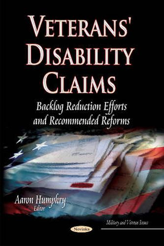 Cover image for Veterans' Disability Claims: Backlog Reduction Efforts & Recommended Reforms