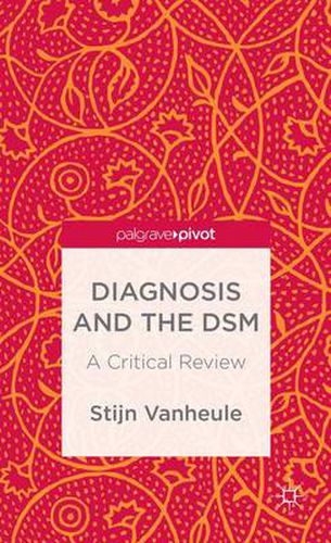 Cover image for Diagnosis and the DSM: A Critical Review