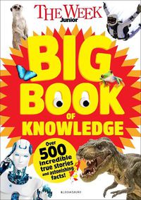 Cover image for The Week Junior Big Book of Knowledge